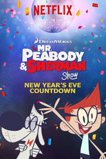 Sr. Peabody e Sherman – Contagem Regressiva para o Ano Novo (Peabody & Sherman - New Year's Eve Countdown)
