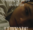 I Like You