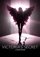 Victoria’s Secret: A Ascensão: