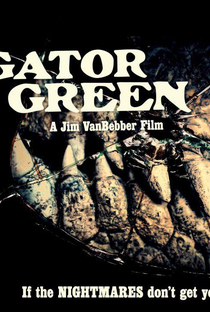 Gator Green - Poster / Capa / Cartaz - Oficial 1