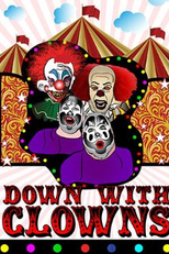 Down with Clowns (Down with Clowns)