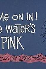 Pantera Cor-de-Rosa na Praia (Come On In! The Water's Pink)