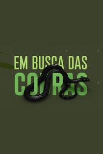 Em Busca das Cobras - Poster / Capa / Cartaz - Oficial 1