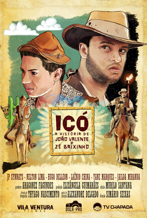 Icó - A História de João Valente e Zé Baixinho - Poster / Capa / Cartaz - Oficial 1