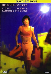 Rolling Stones - Stoned, Screwed & Tattooed in Seattle (Rolling Stones - Stoned, Screwed & Tattooed in Seattle)