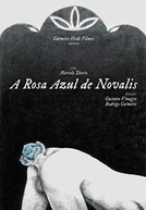 A Rosa Azul de Novalis (A Rosa Azul de Novalis)