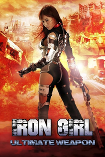 Iron Girl: Ultimate Weapon - Poster / Capa / Cartaz - Oficial 2