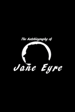 The Autobiography of Jane Eyre (The Autobiography of Jane Eyre)