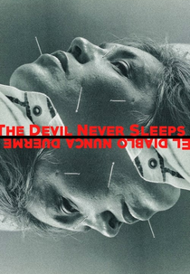 The Devil Never Sleeps (El diablo nunca duerme)