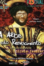 A Arte do Renascimento - uma Cinebiografia de Sílvio Tendler (A Arte do Renascimento - uma Cinebiografia de Sílvio Tendler)