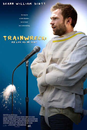 Poster de Filme Trainwreck: My Life as an Idiot (2007)