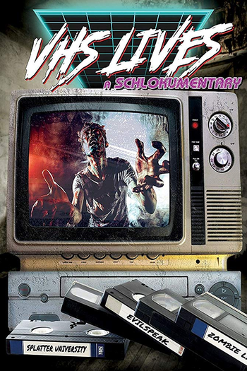  de Filme VHS Lives: A Schlockumentary (2018)