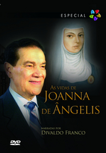 As Vidas de Joanna de Ângelis (As Vidas de Joanna de Ângelis)
