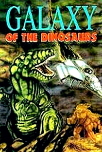Galaxy of the Dinosaurs - Poster / Capa / Cartaz - Oficial 2