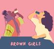 Brown Girls (1ª Temporada)