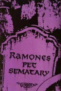 The Ramones: Pet Sematary - Poster / Capa / Cartaz - Oficial 1