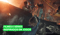 Confira alguns filmes e séries novos inspirados em jogos