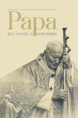 O Papa que Venceu o Comunismo (O Papa que Venceu o Comunismo)