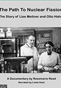 Lise Meitner e Otto Hahn: A História da Fissão Nuclear (The Path to Nuclear Fission: The Story of Lise Meitner and Otto Hahn)