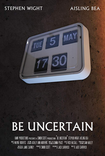 Be Uncertain - Poster / Capa / Cartaz - Oficial 1