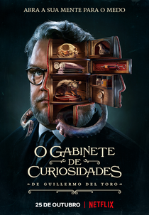 O Gabinete de Curiosidades de Guillermo del Toro (1ª Temporada) (Guillermo del Toro's Cabinet of Curiosities (Season 1))