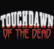 Touchdown of the Dead