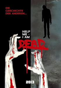 Help Me I Am Dead (Die Geschichte Der Anderen)