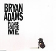 Bryan Adams: Please Forgive Me