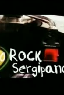 O Rock Sergipano: Esse Ilustre Desconhecido. - Poster / Capa / Cartaz - Oficial 1