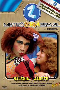 Metrô Zorra Brazil Apresenta: Valéria e Janete - Poster / Capa / Cartaz - Oficial 1