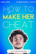 How to Make Her Cheat (How to Make Her Cheat)