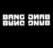 Bang Bang