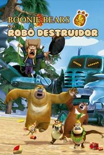 Boonie Bears e o Robô Destruidor - Poster / Capa / Cartaz - Oficial 1