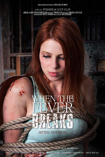When the Fever Breaks - Poster / Capa / Cartaz - Oficial 2