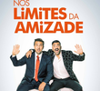 Nos Limites da Amizade