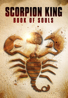 O Escorpião Rei 5: O Livro das Almas (The Scorpion King: Book of Souls)