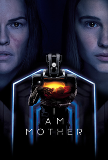I Am Mother - Poster / Capa / Cartaz - Oficial 4