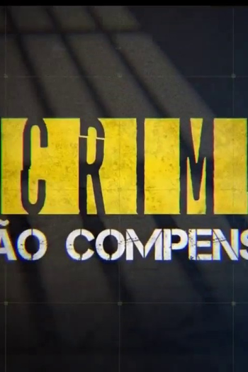  de TV O Crime Não Compensa (2019)