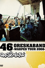 46 ORESKABAND ~WARPED TOUR 2008~ (46 ORESKABAND ～WARPED TOUR 2008～)