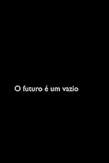 Poster de Curta O Futuro é um Vazio (2020)