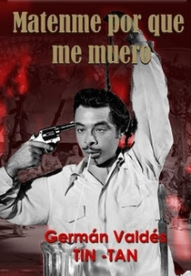 Matem-me porque eu morro! (¡¡¡Mátenme porque me muero!!!)