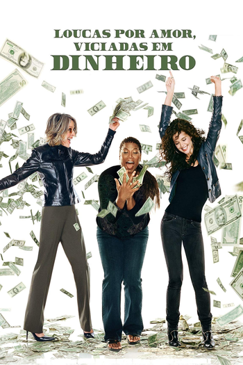  de Filme Loucas por Amor, Viciadas em Dinheiro (2008)
