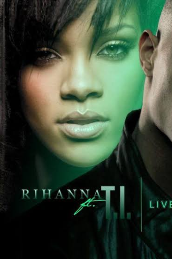 Poster de Curta T.I. feat Rihanna - Live Your Life (2008)