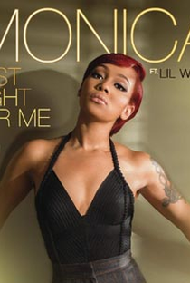 Monica Feat. Lil Wayne: Just Right to Me - Poster / Capa / Cartaz - Oficial 1