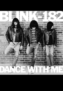 Blink-182: Dance With Me (blink-182 - DANCE WITH ME)