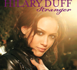 Hilary Duff: Stranger