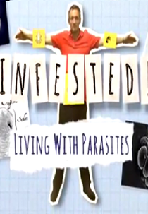Infestado! Vivendo Com Parasitas (Infested! Living with Parasites)