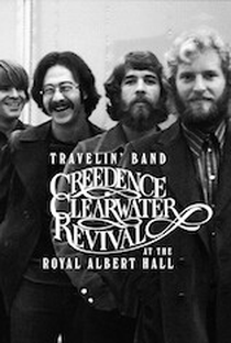 Travelin' Band: Creedence Clearwater Revival At the Royal Hall - Poster / Capa / Cartaz - Oficial 5