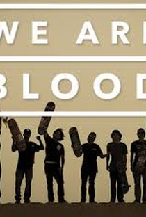 We Are Blood - Poster / Capa / Cartaz - Oficial 2