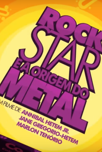 Rockstar e a Origem do Metal - Poster / Capa / Cartaz - Oficial 1
